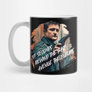 57 SECONDS REWIND THE PAST,AVENGE THE FUTUR Mug